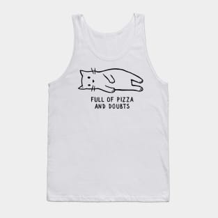 Full of Pizza and Doubts Tank Top